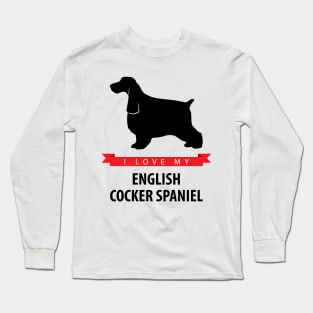 I Love My English Cocker Spaniel Long Sleeve T-Shirt